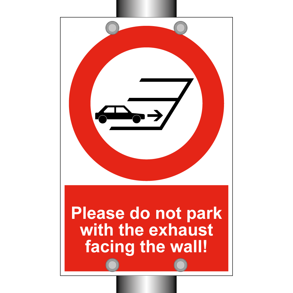 Please do not park with the exhaust facing the wall!