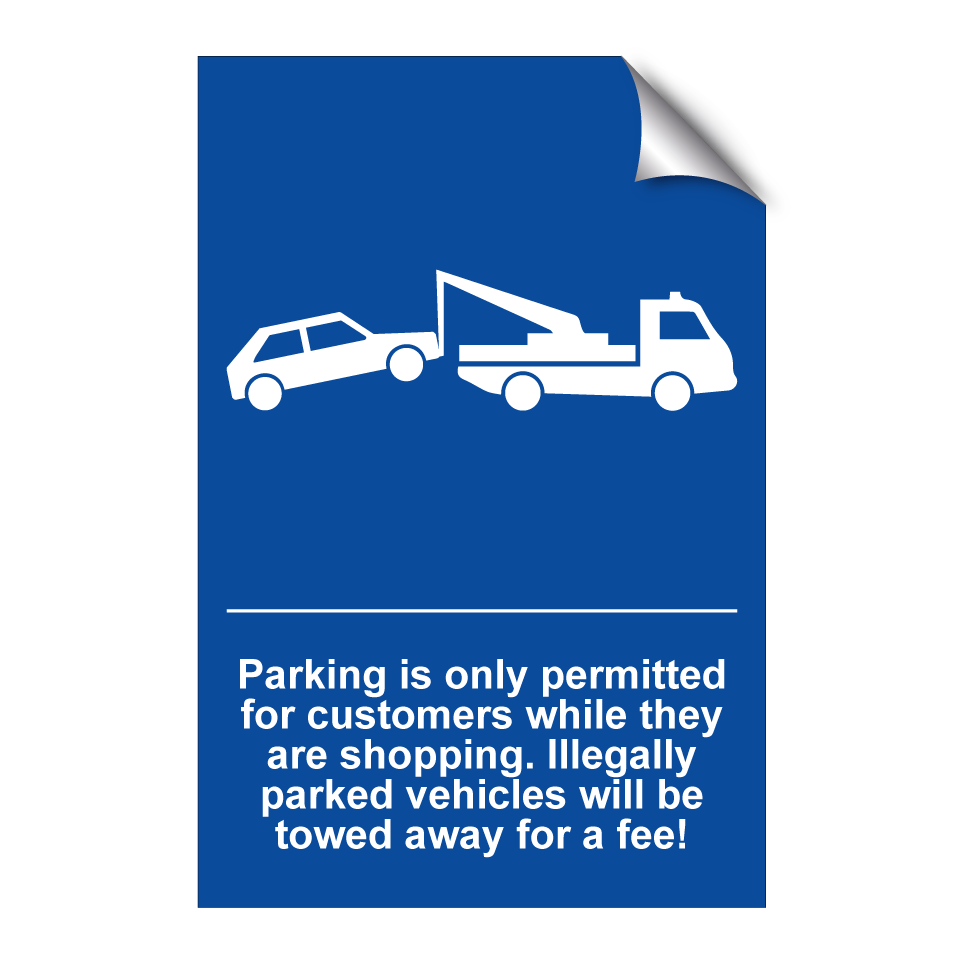 Parking is only permitted for customers while they are shopping. Illegally parked vehicles will be towed away for a fee!