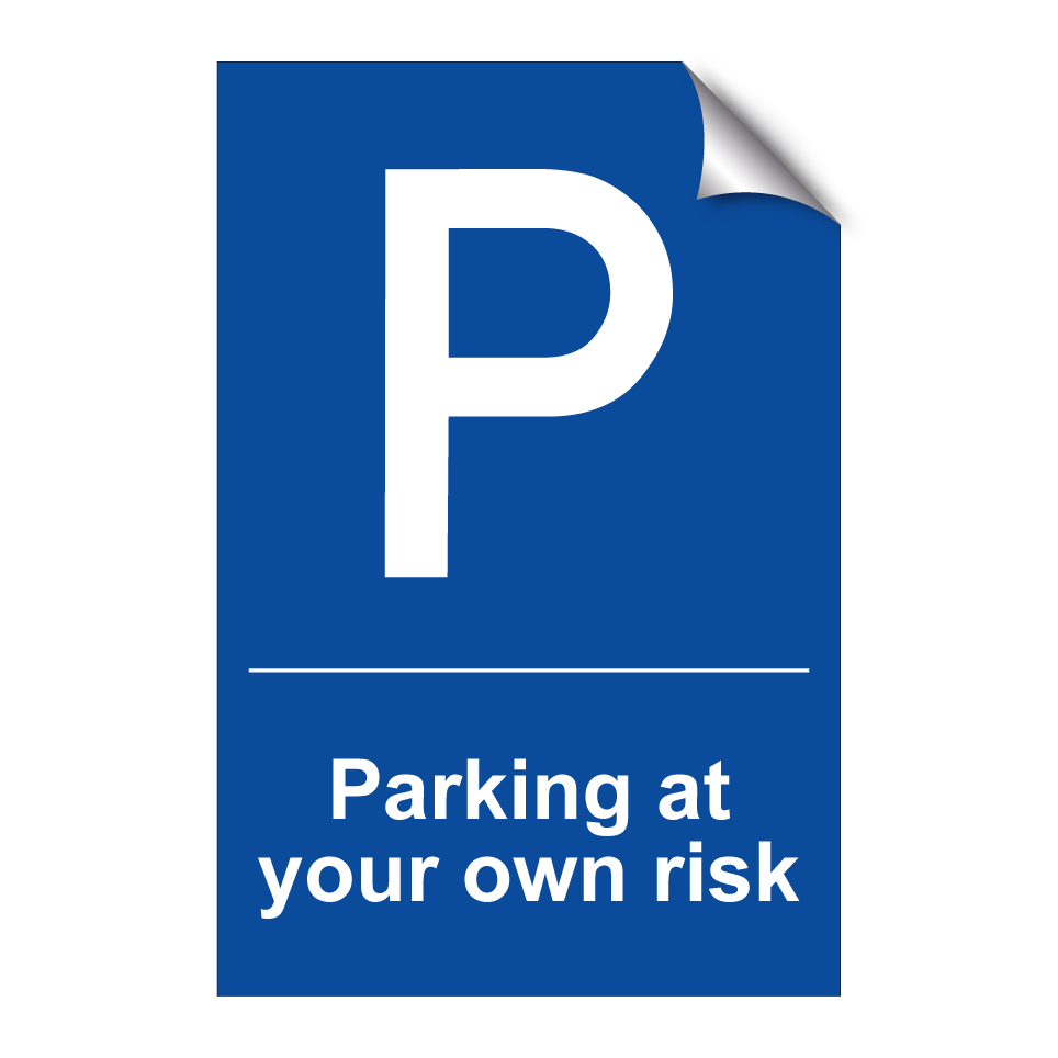 Parking at your own risk