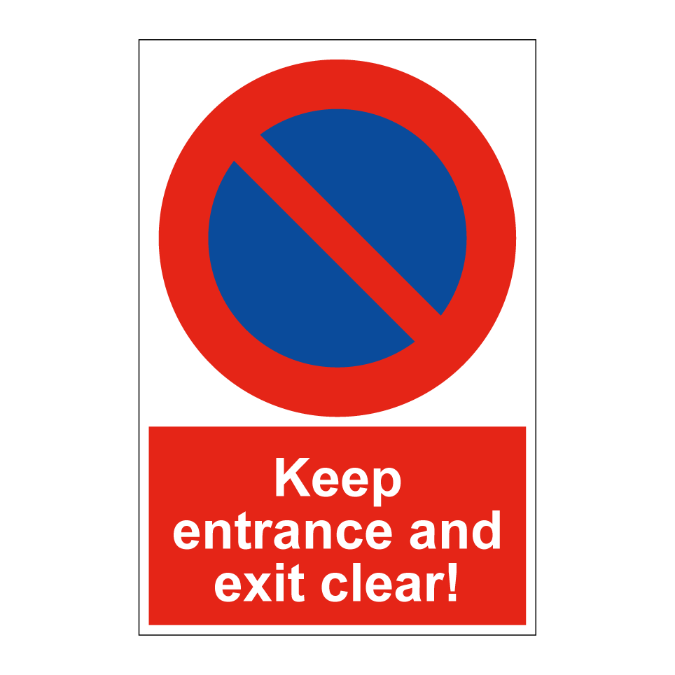 Keep entrance and exit clear!
