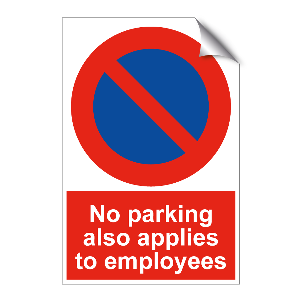 No parking also applies to employees
