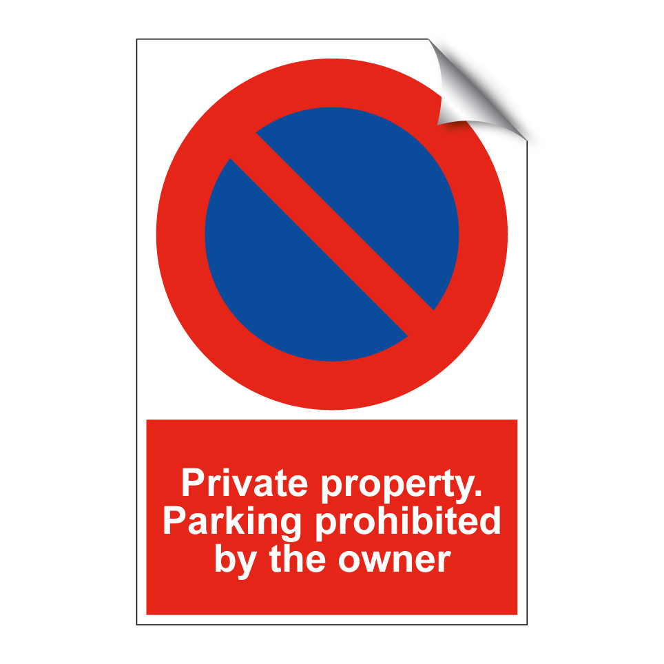 Private property. Parking prohibited by the owner