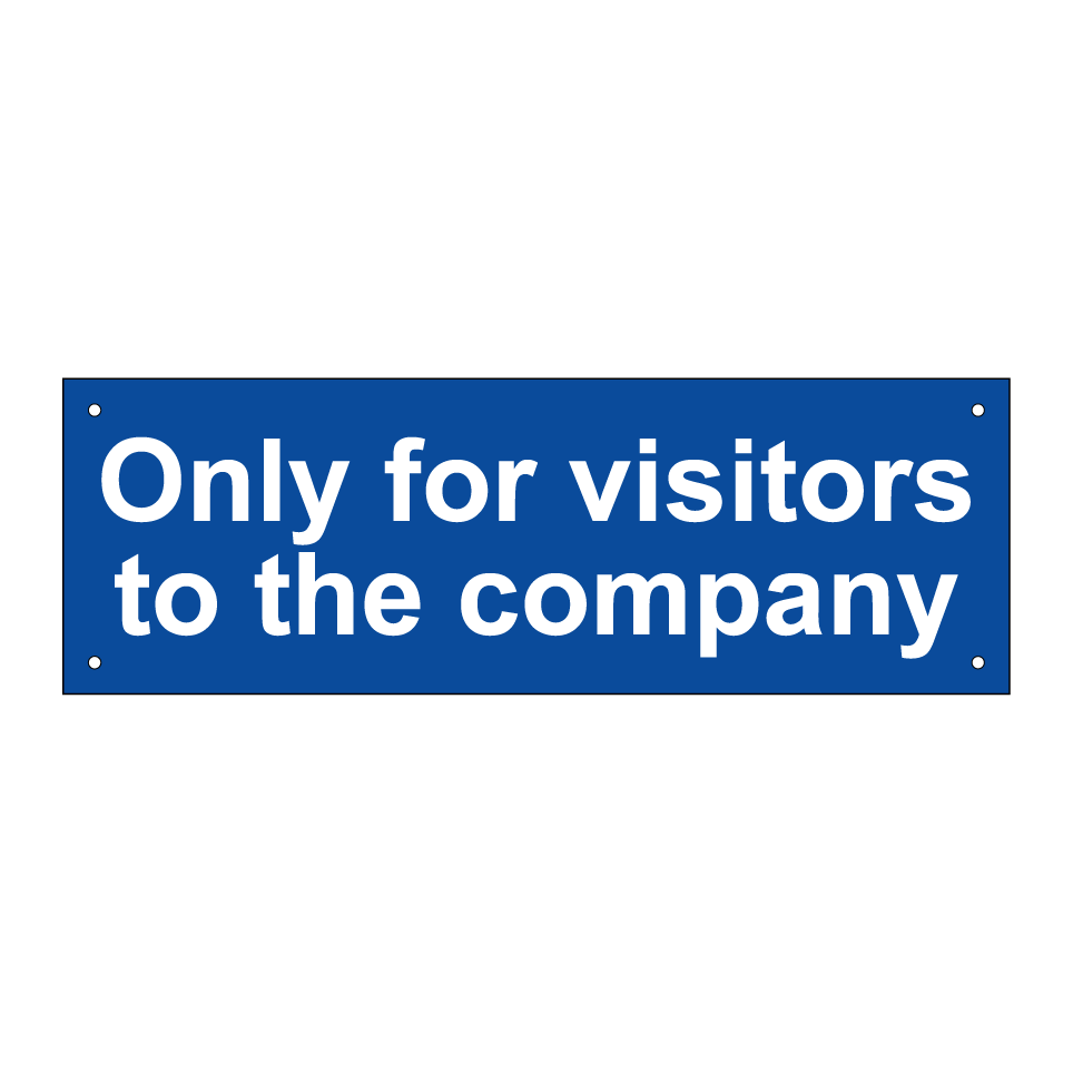 Only for visitors to the company
