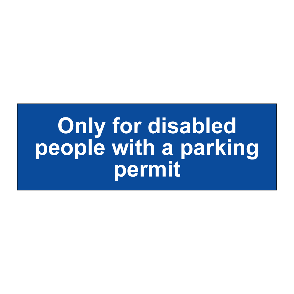 Only for disabled people with a parking permit