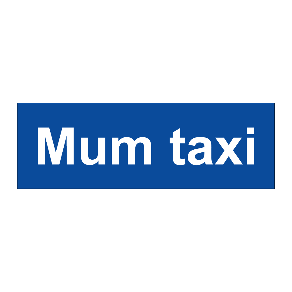 Mum taxi