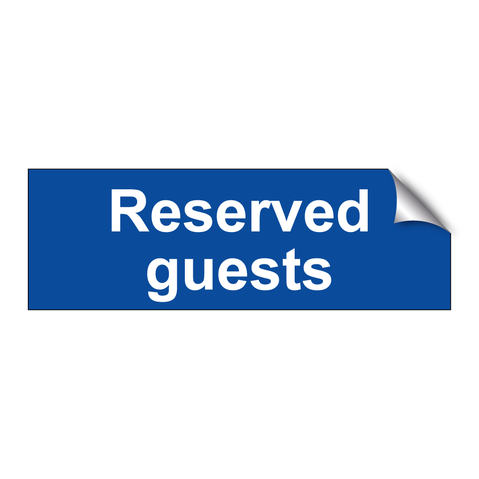 Reserved guests