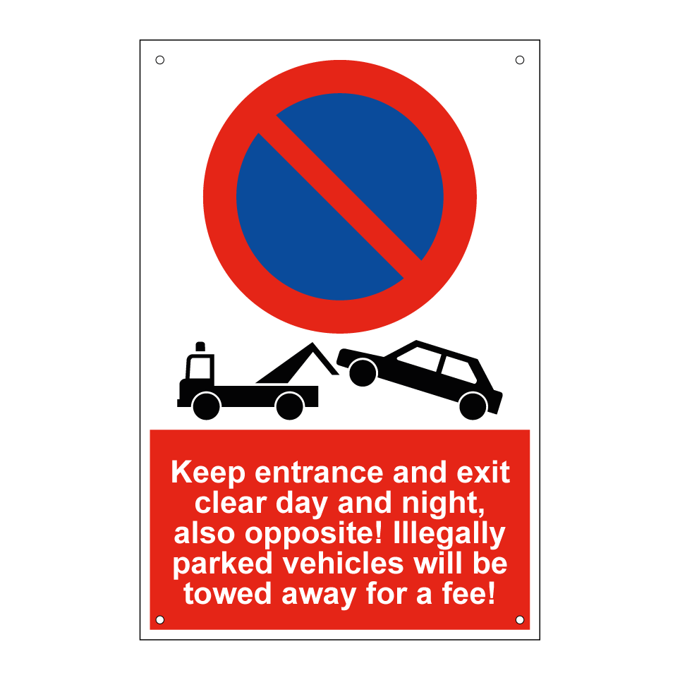Keep entrance and exit clear day and night, also opposite! Illegally parked vehicles will be towed away for a fee!