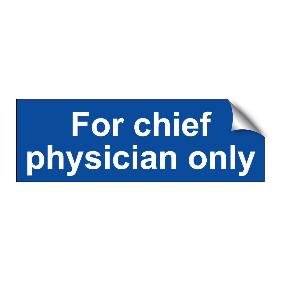 For chief physician only