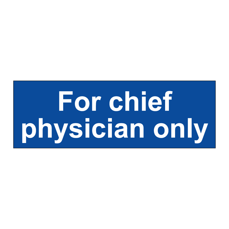 For chief physician only