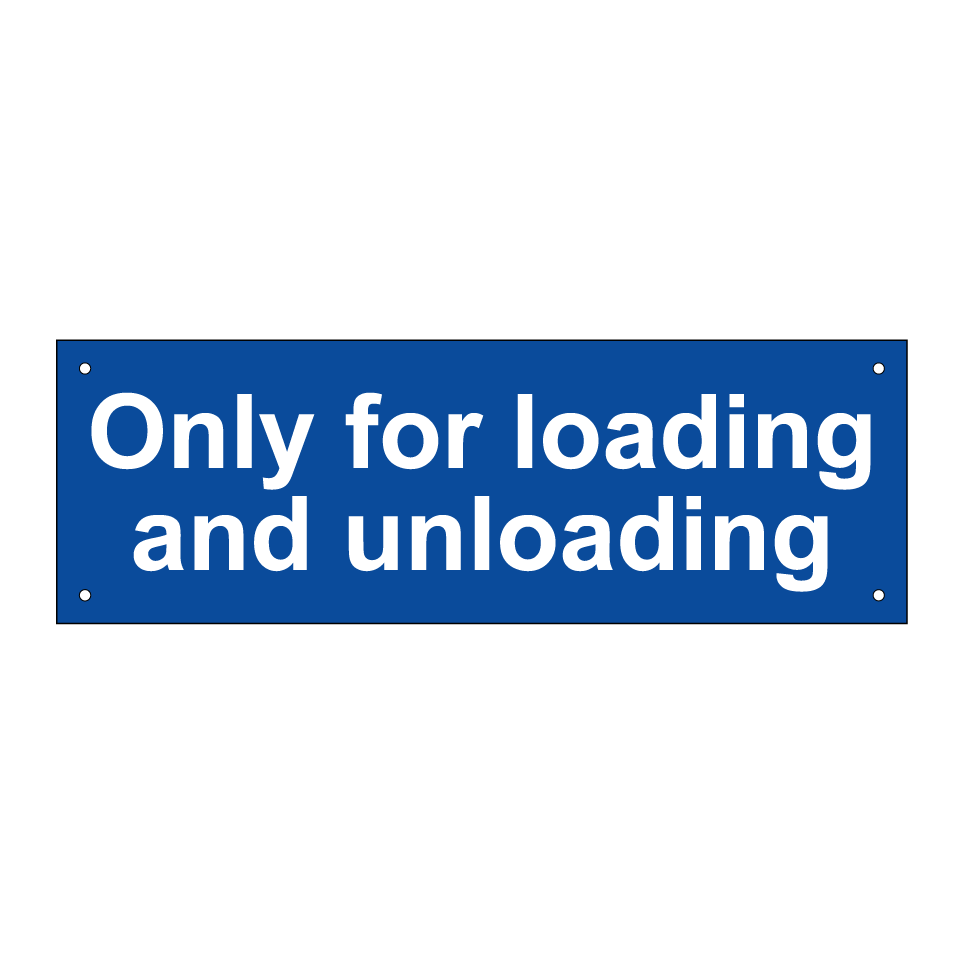 Only for loading and unloading