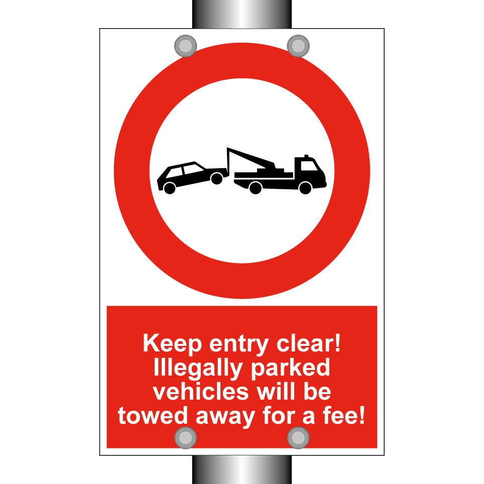 Keep entry clear! Illegally parked vehicles will be towed away for a fee!