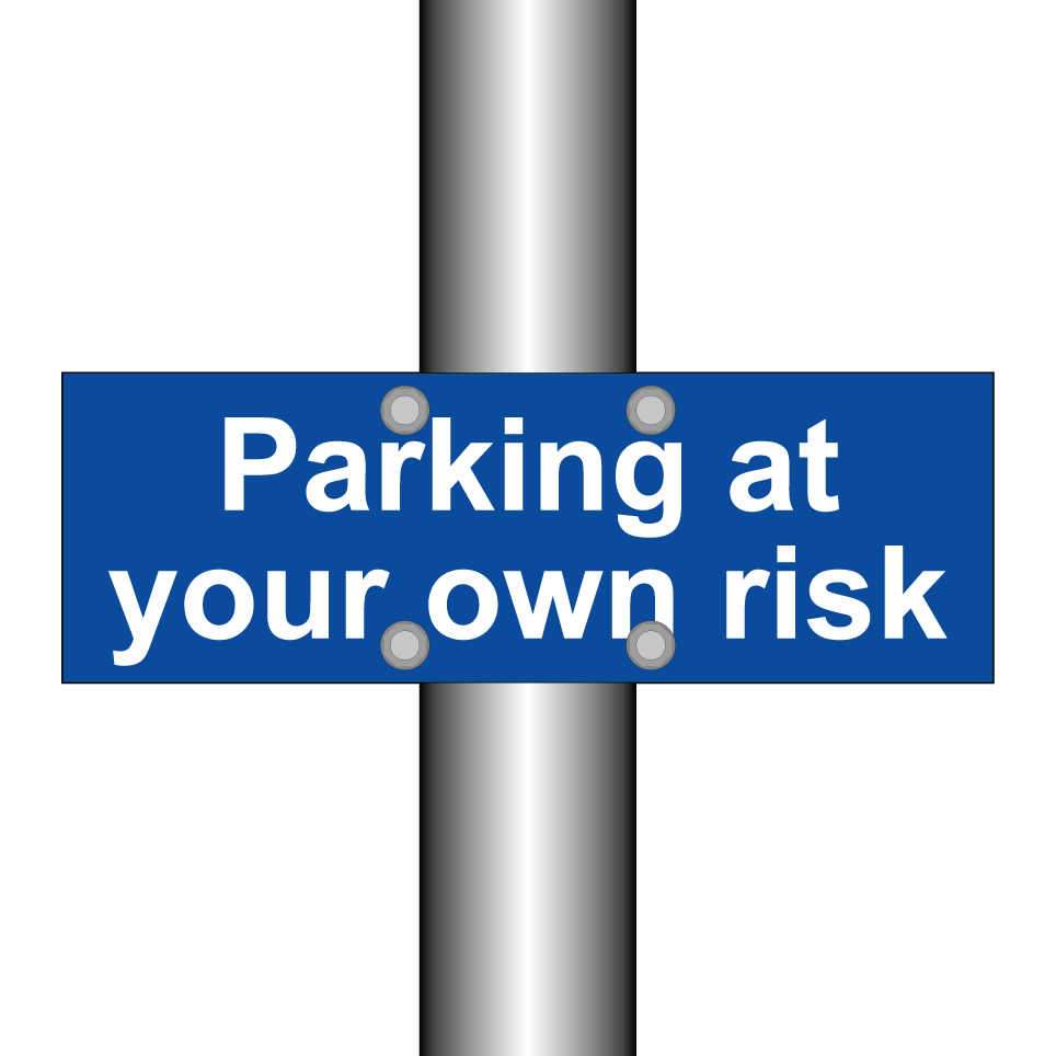 Parking at your own risk