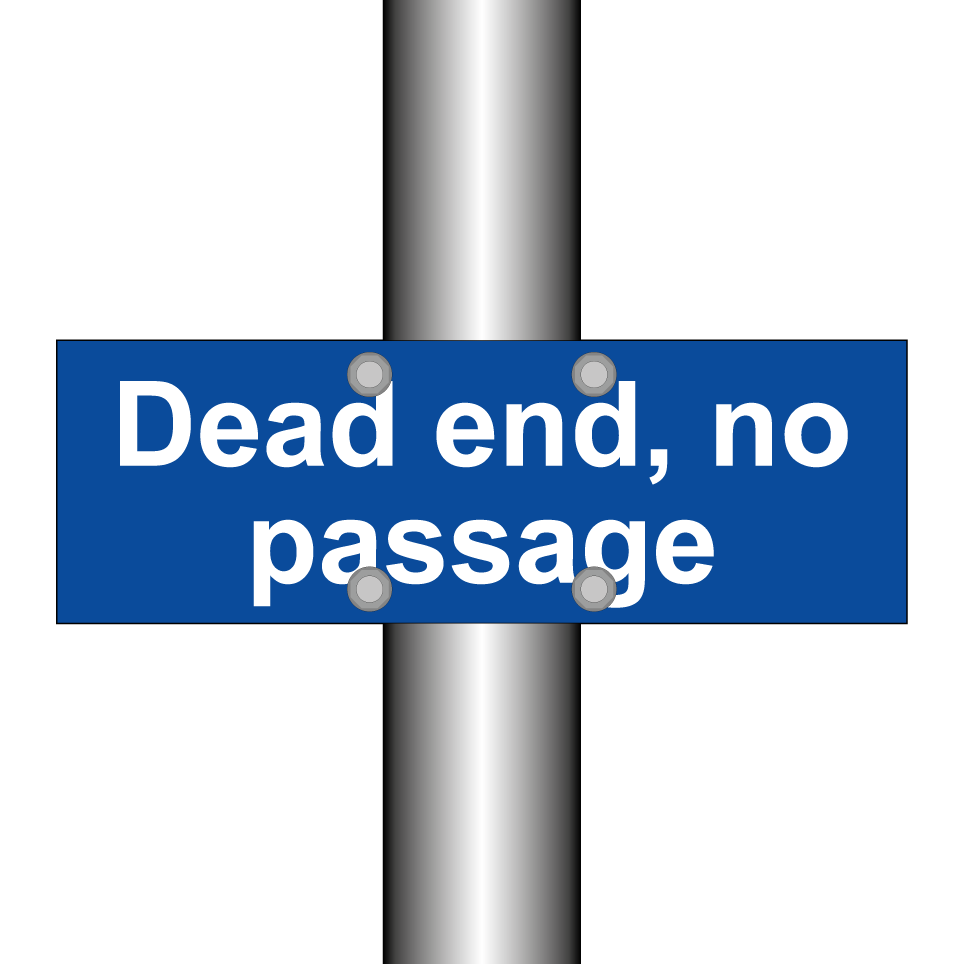 Dead end, no passage