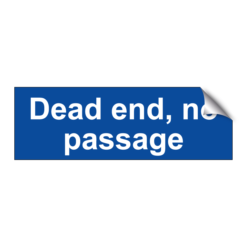 Dead end, no passage