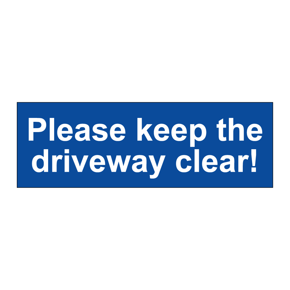 Please keep the driveway clear!