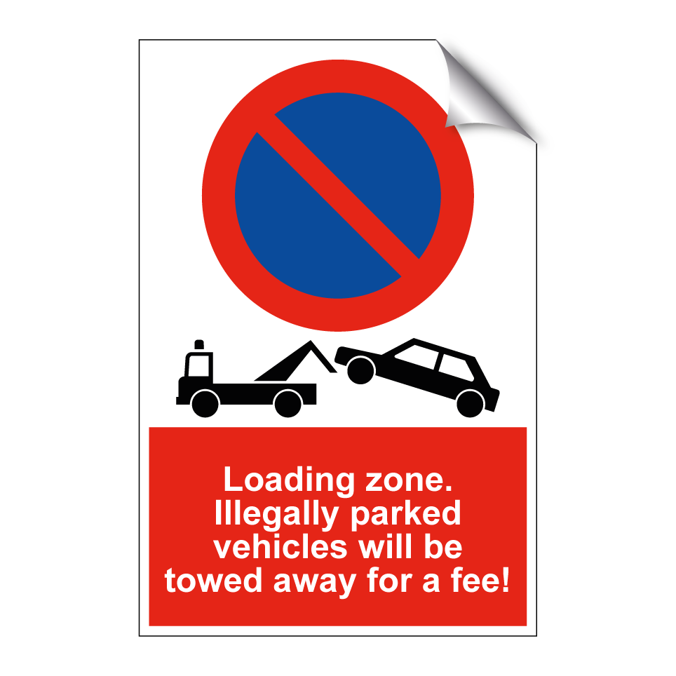 Loading zone. Illegally parked vehicles will be towed away for a fee!