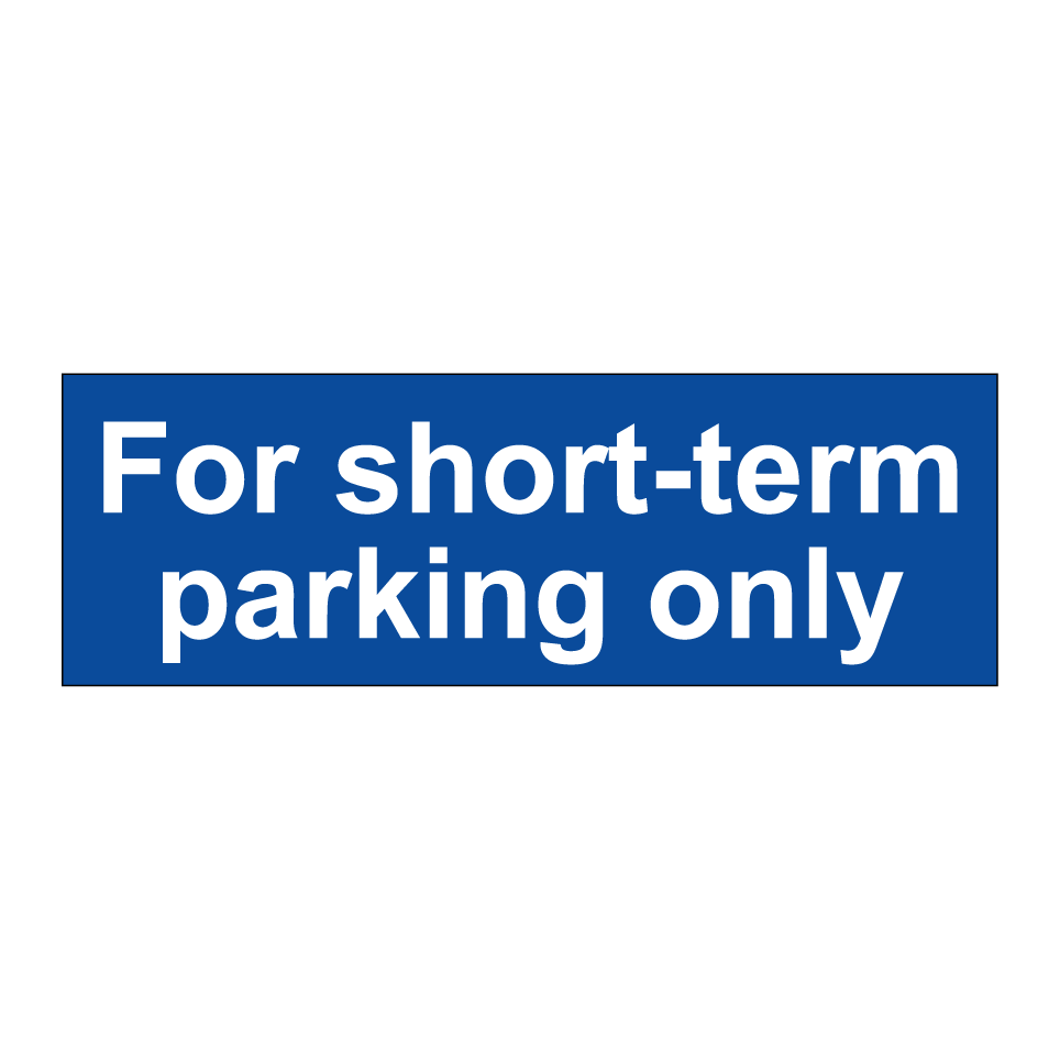 For short-term parking only