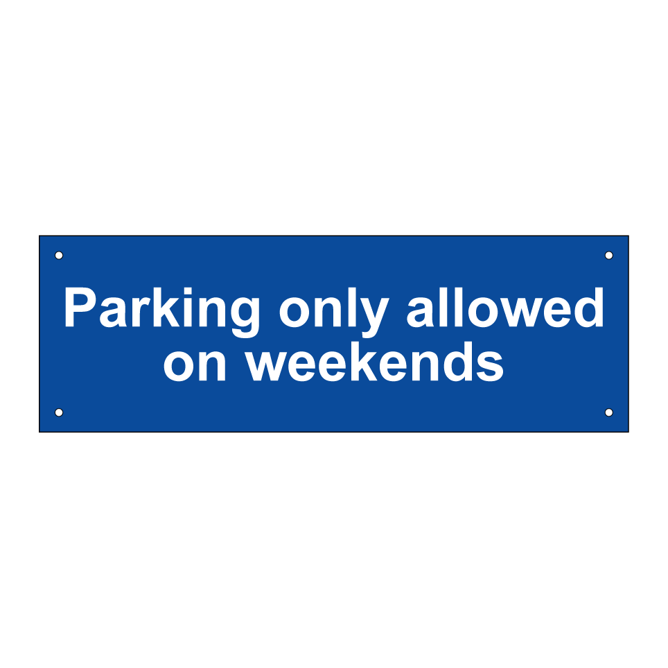 Parking only allowed on weekends
