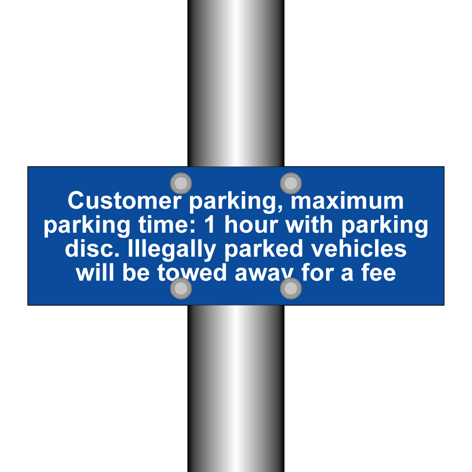 Customer parking, maximum parking time: 1 hour with parking disc. Illegally parked vehicles will be towed away for a fee