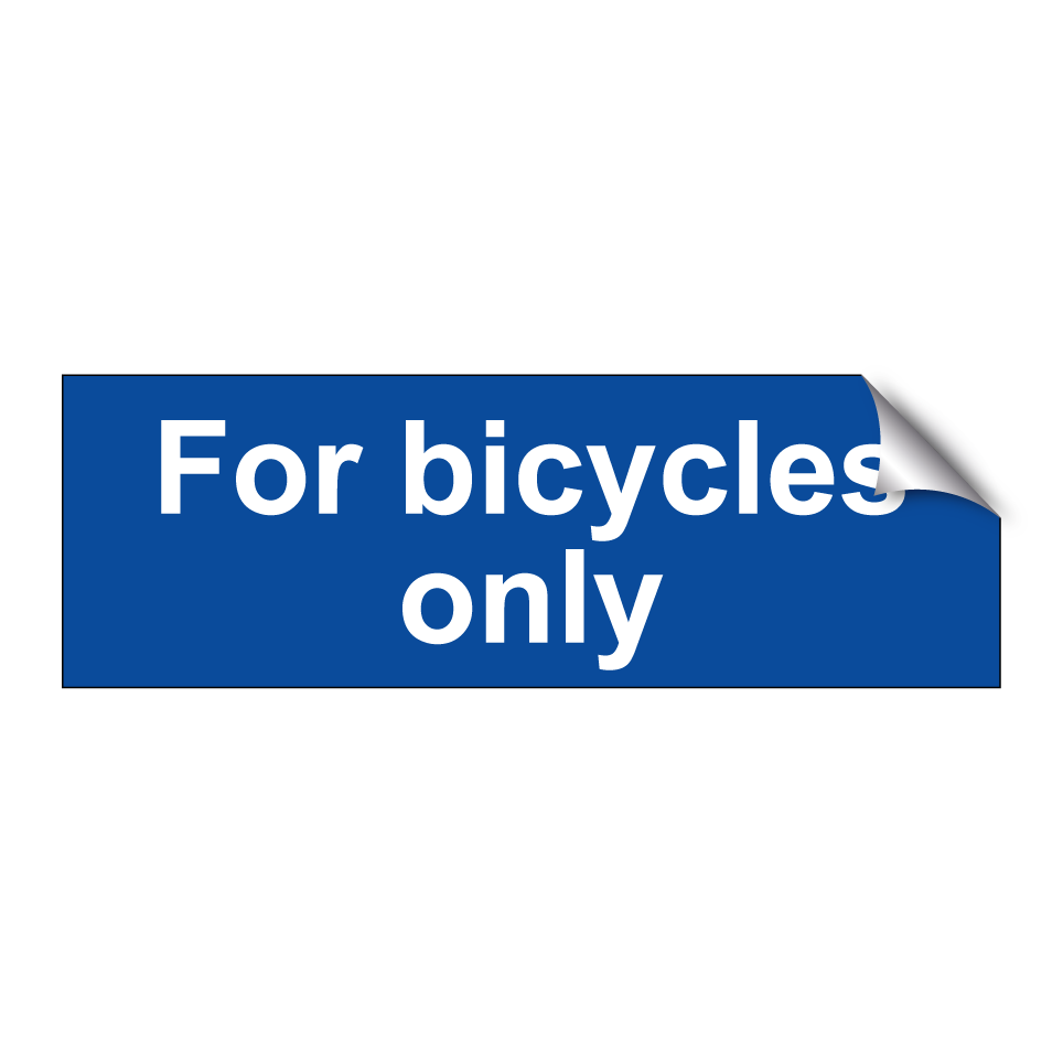 For bicycles only