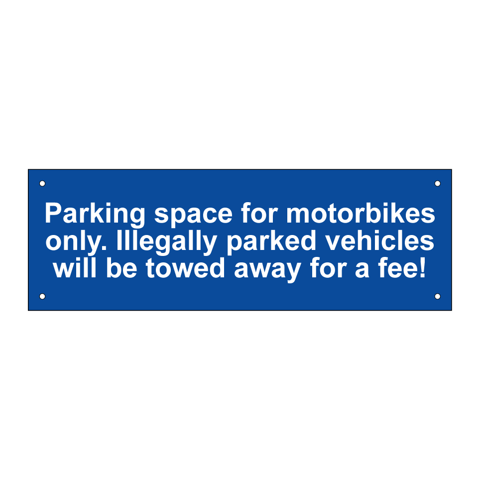 Parking space for motorbikes only. Illegally parked vehicles will be towed away for a fee!