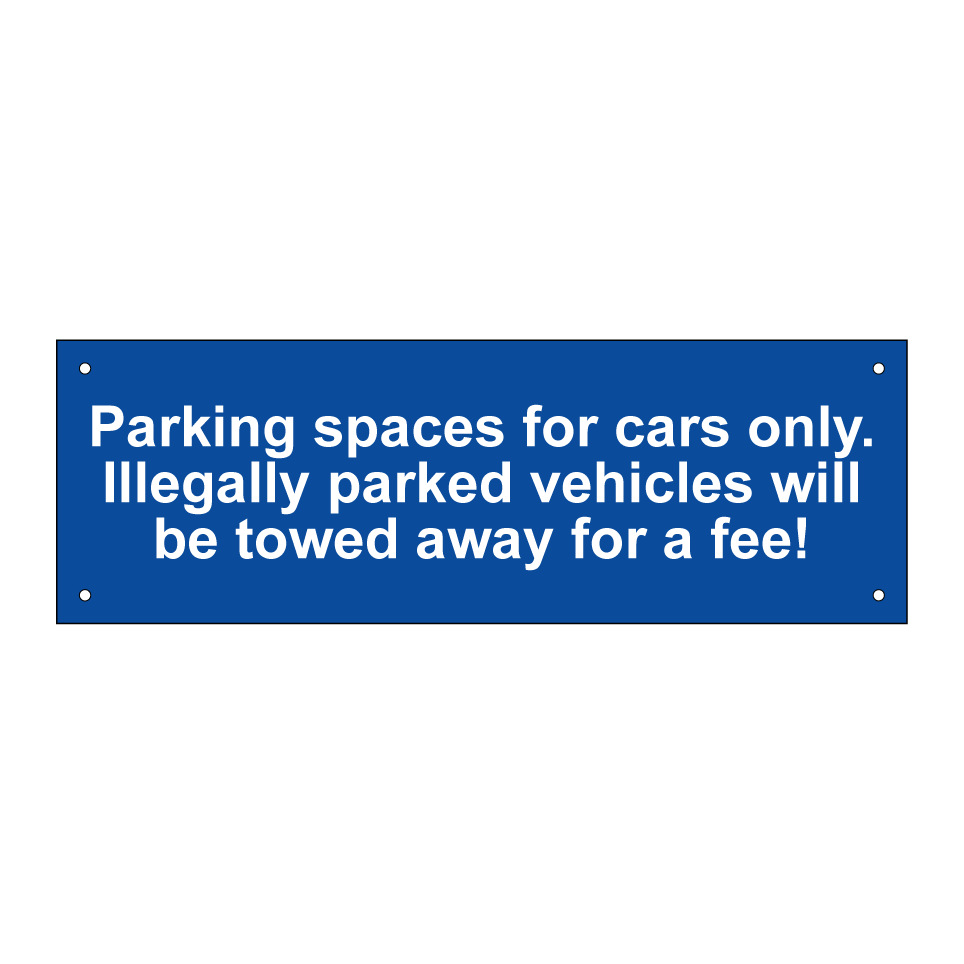 Parking spaces for cars only. Illegally parked vehicles will be towed away for a fee!