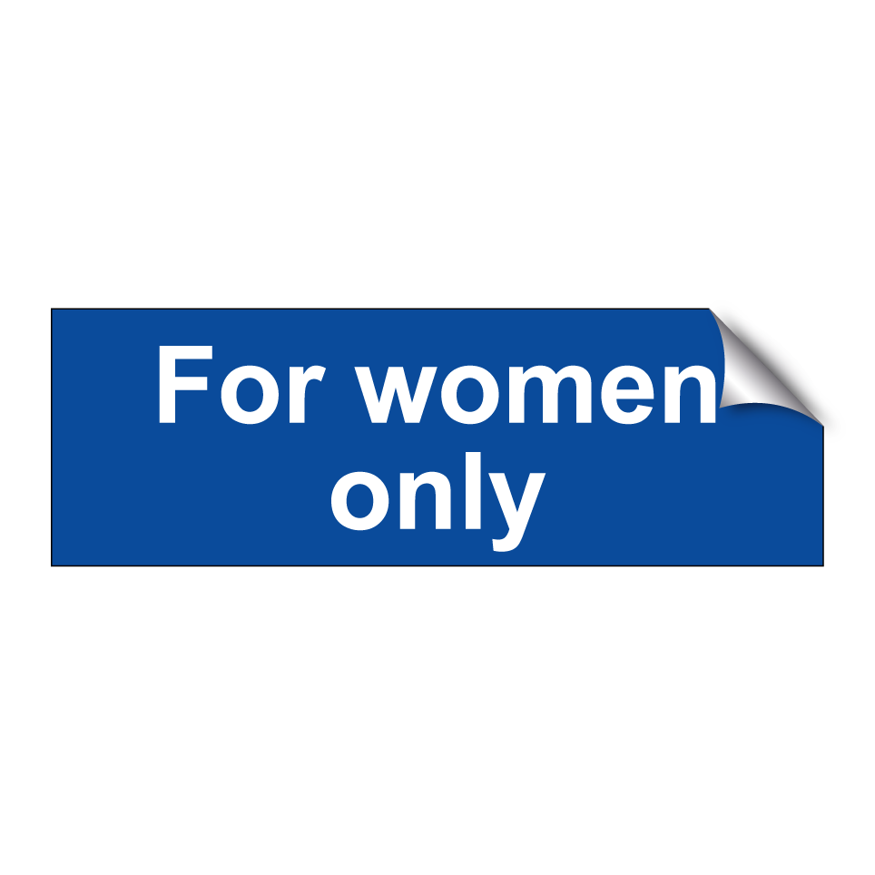For women only