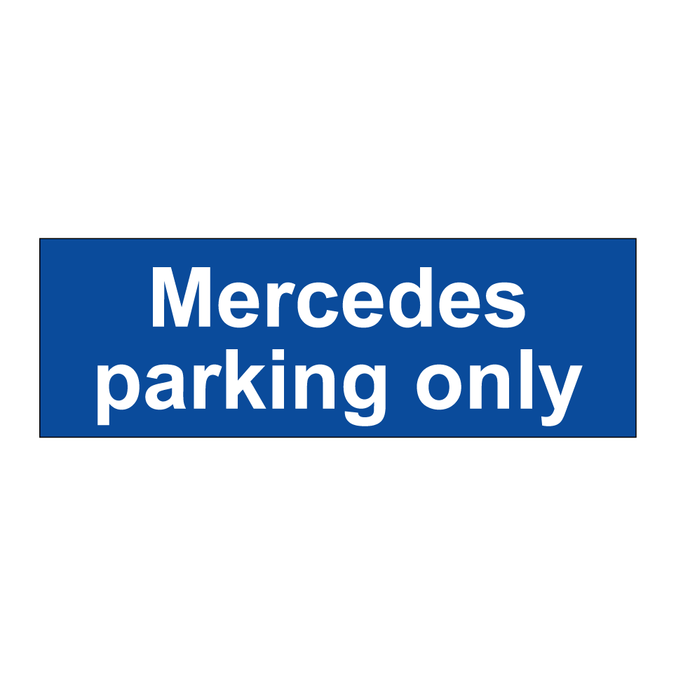 Mercedes parking only