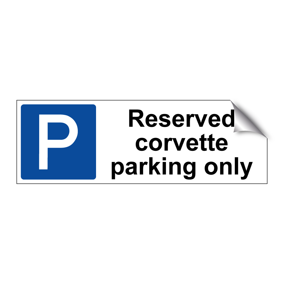 Reserved corvette parking only