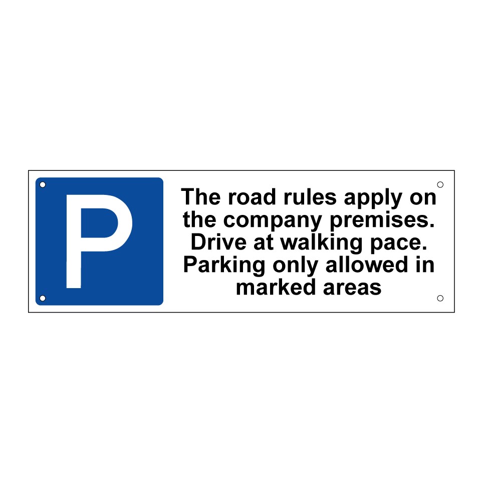The road rules apply on the company premises. Drive at walking pace. Parking only allowed in marked areas