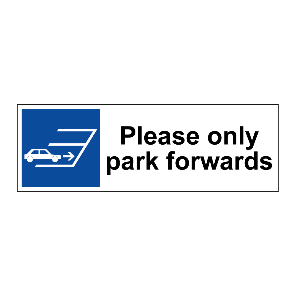 Please only park forwards