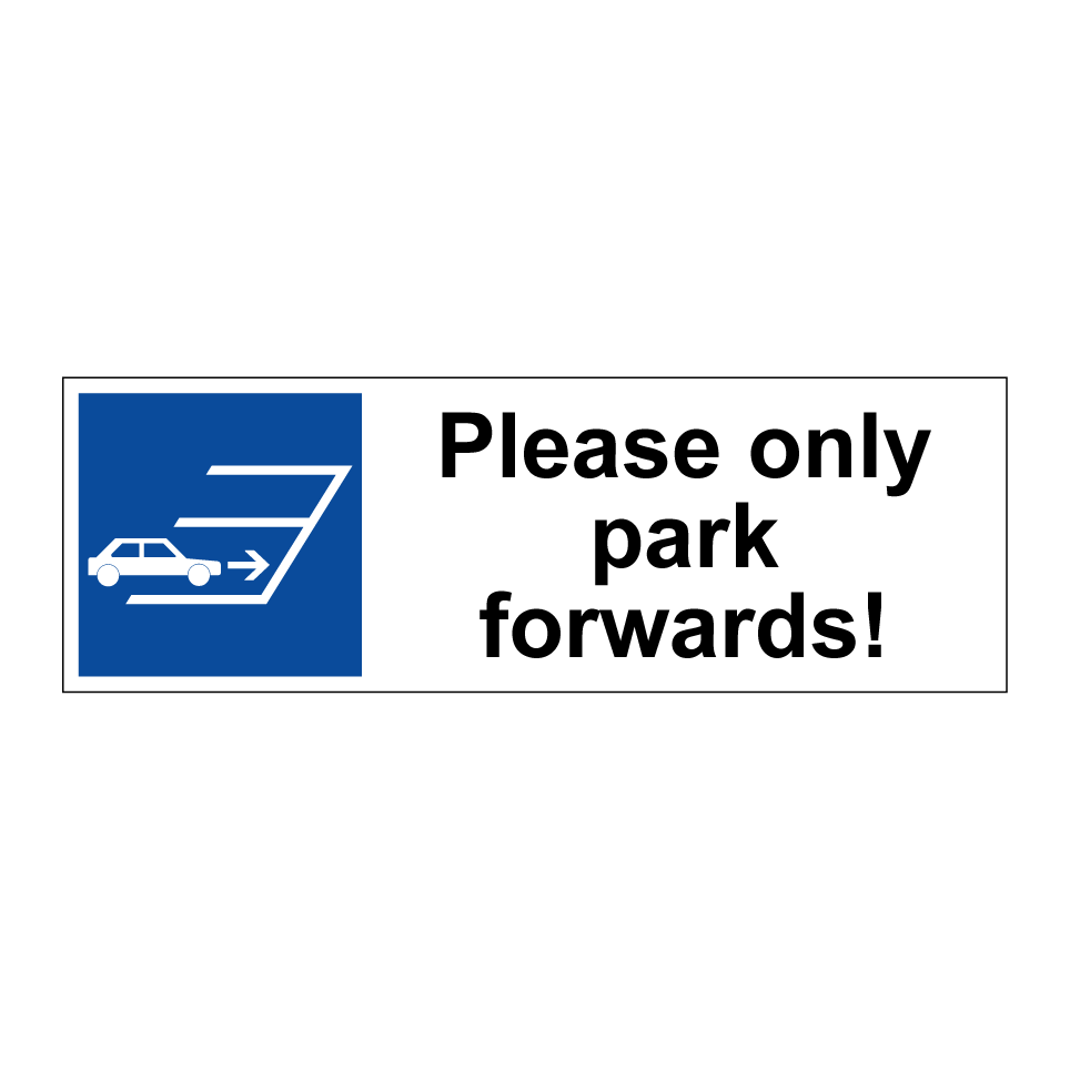Please only park forwards!