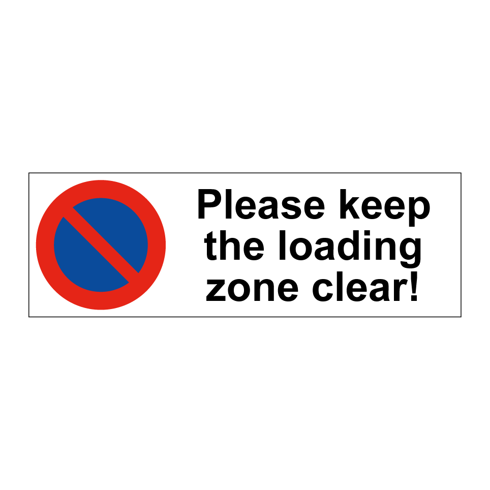 Please keep the loading zone clear!