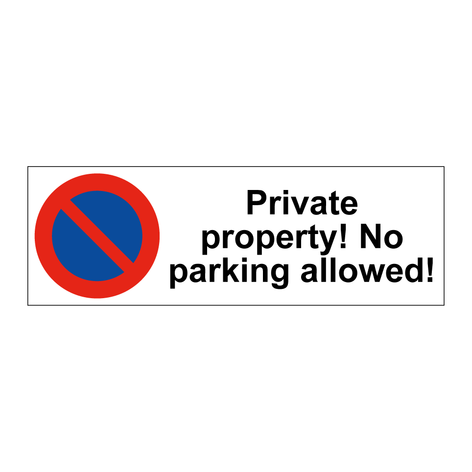 Private property! No parking allowed!
