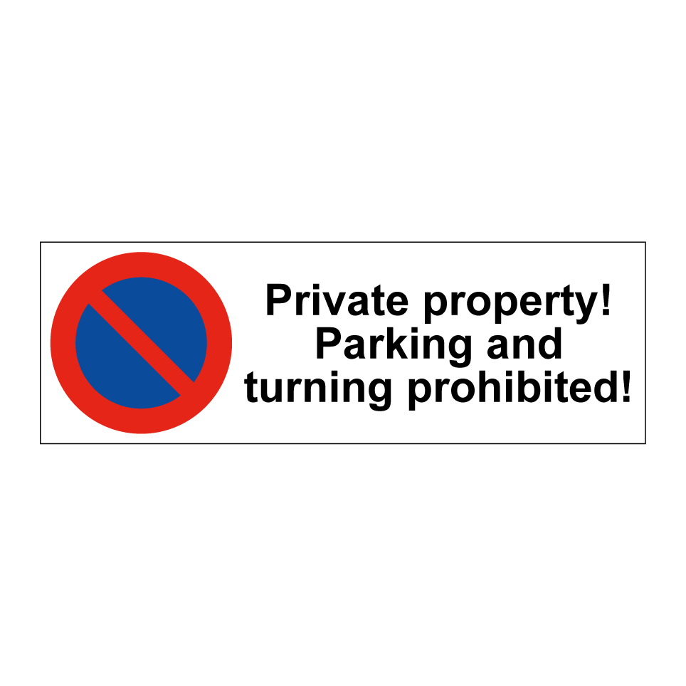 Private property! Parking and turning prohibited!
