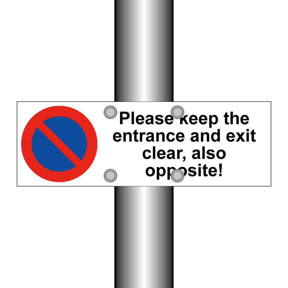 Please keep the entrance and exit clear, also opposite!