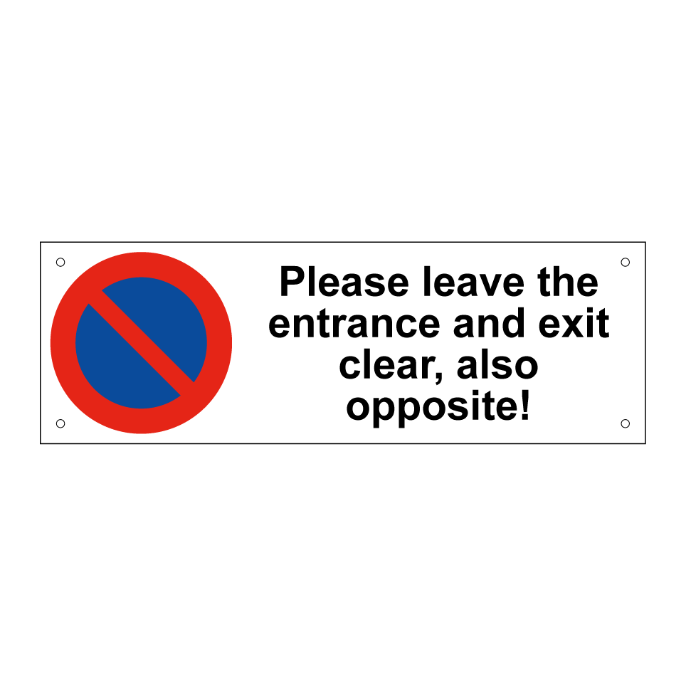Please leave the entrance and exit clear, also opposite!
