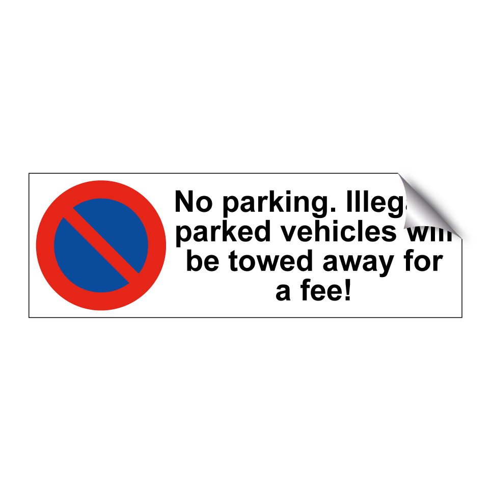No parking. Illegally parked vehicles will be towed away for a fee!