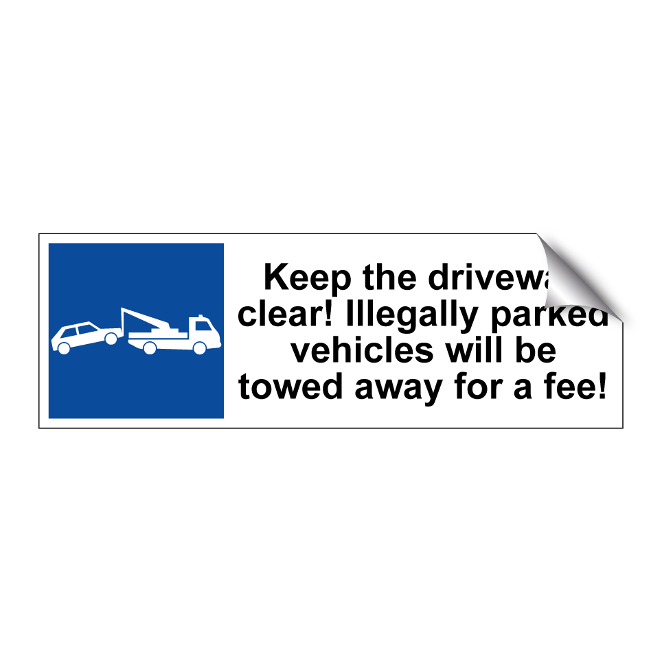 Keep the driveway clear! Illegally parked vehicles will be towed away for a fee!