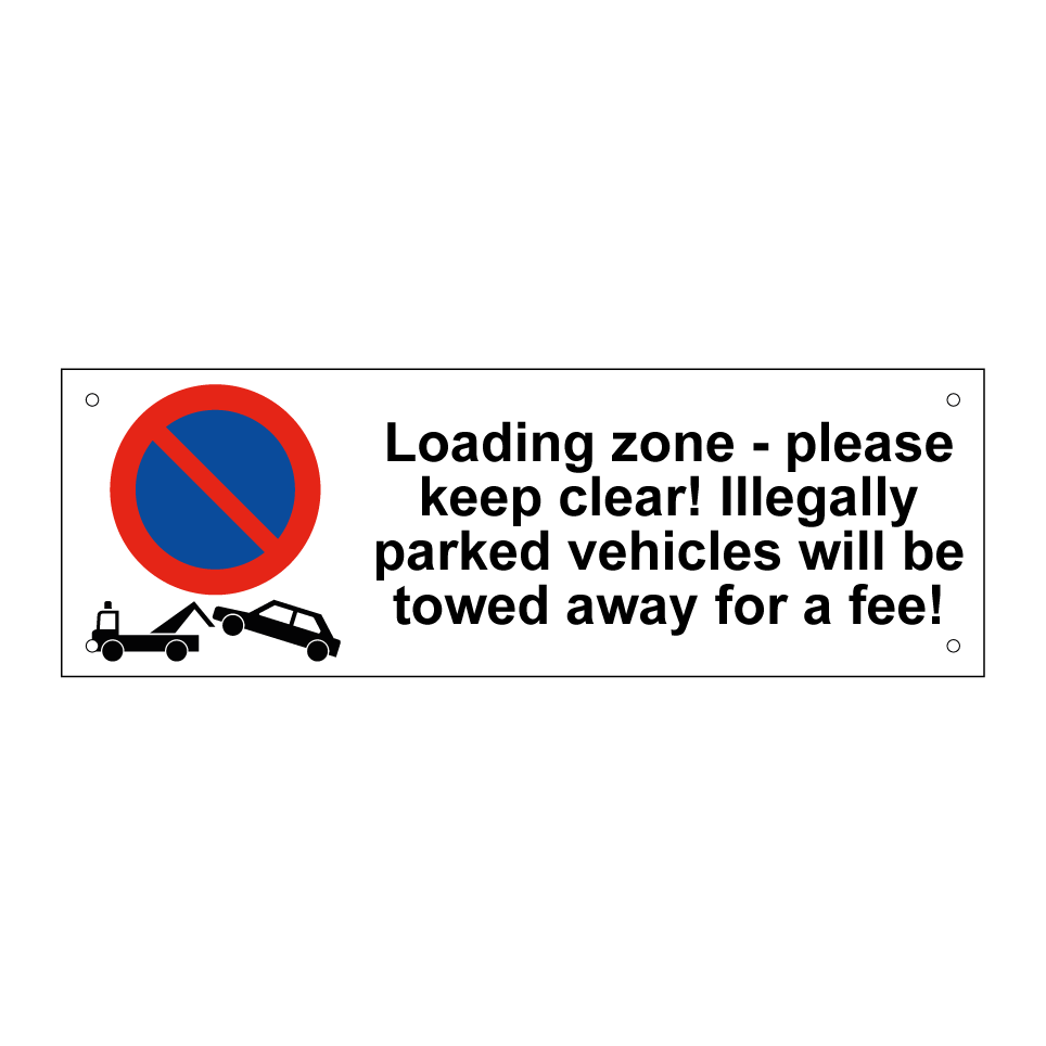 Loading zone - please keep clear! Illegally parked vehicles will be towed away for a fee!