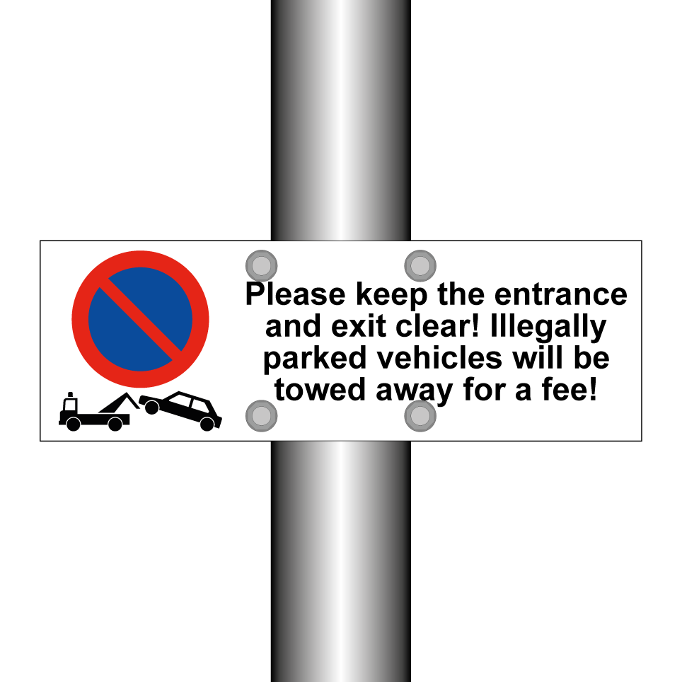 Please keep the entrance and exit clear! Illegally parked vehicles will be towed away for a fee!