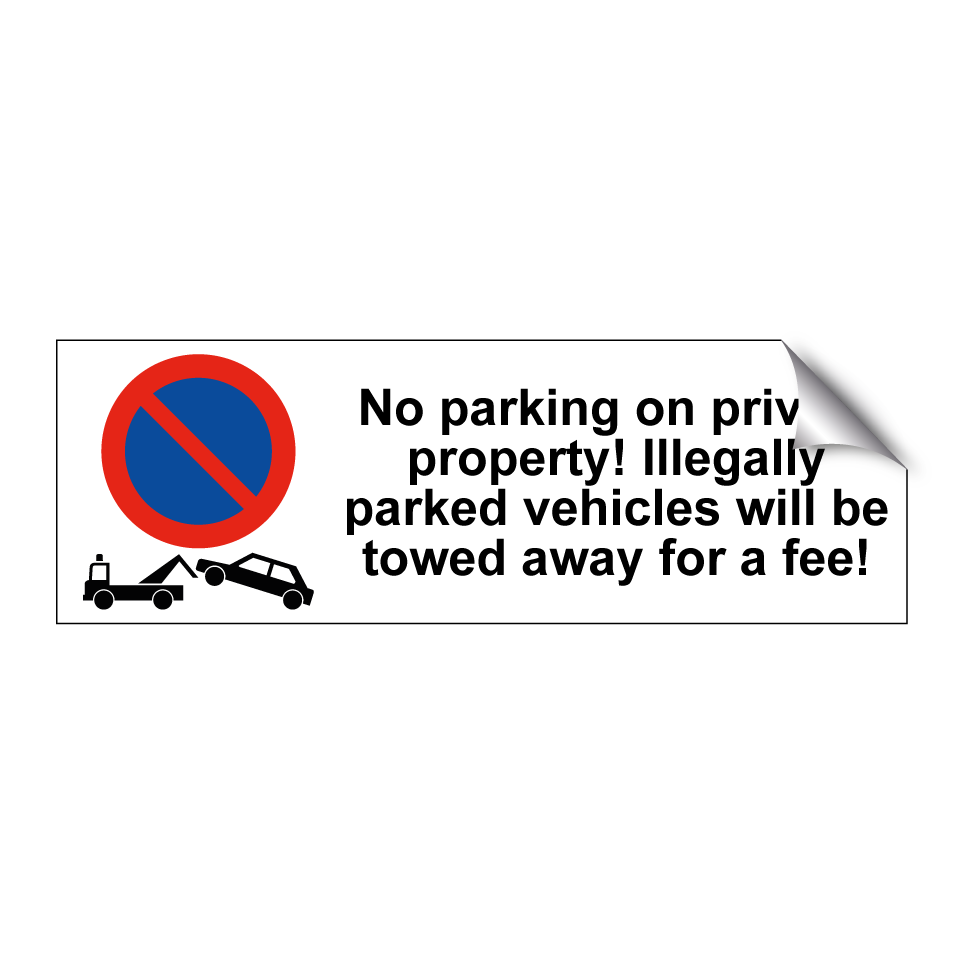 No parking on private property! Illegally parked vehicles will be towed away for a fee!