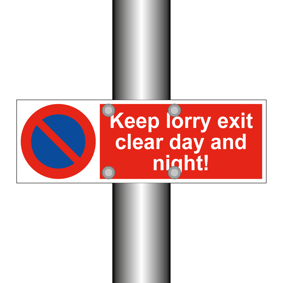 Keep lorry exit clear day and night!