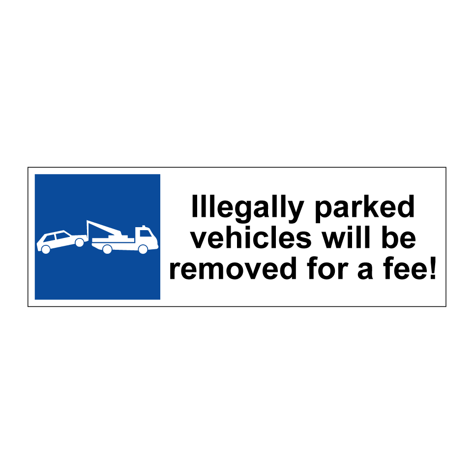 Illegally parked vehicles will be removed for a fee!