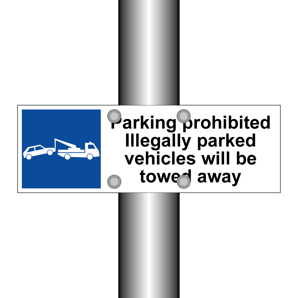 Parking prohibited Illegally parked vehicles will be towed away
