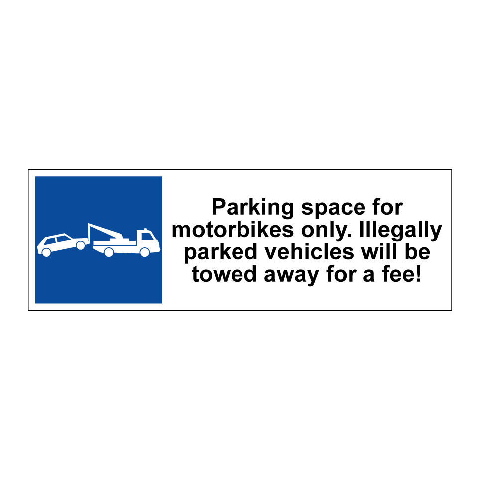 Parking space for motorbikes only. Illegally parked vehicles will be towed away for a fee!