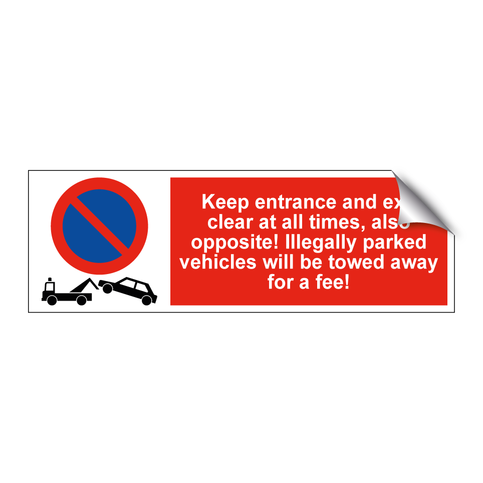 Keep entrance and exit clear at all times, also opposite! Illegally parked vehicles will be towed away for a fee!