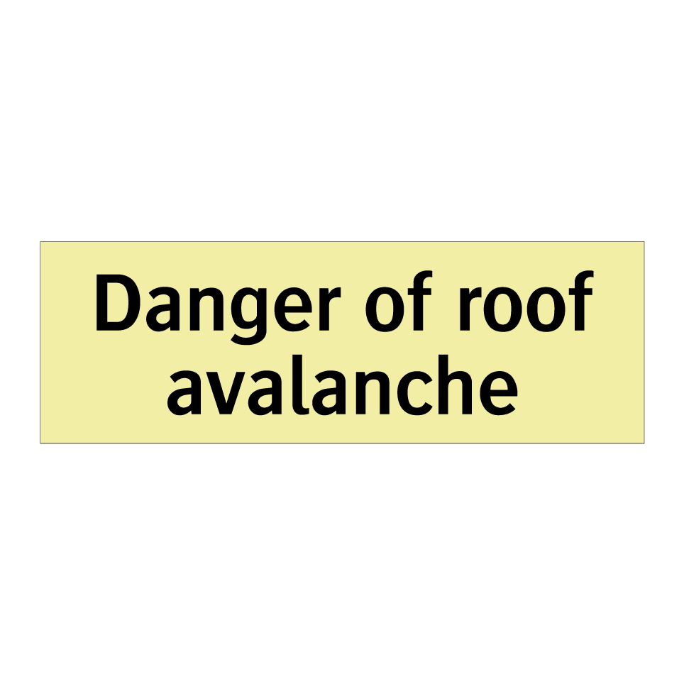 Danger of roof avalanche