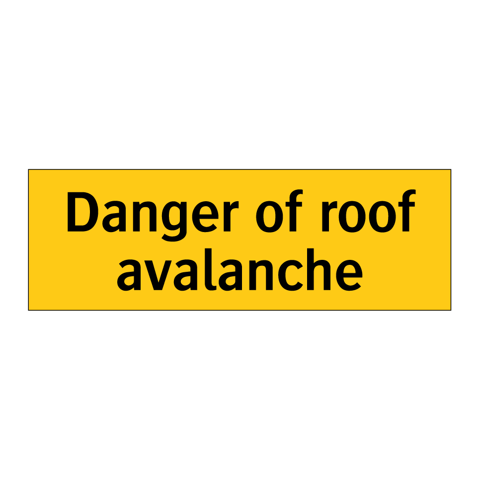 Danger of roof avalanche