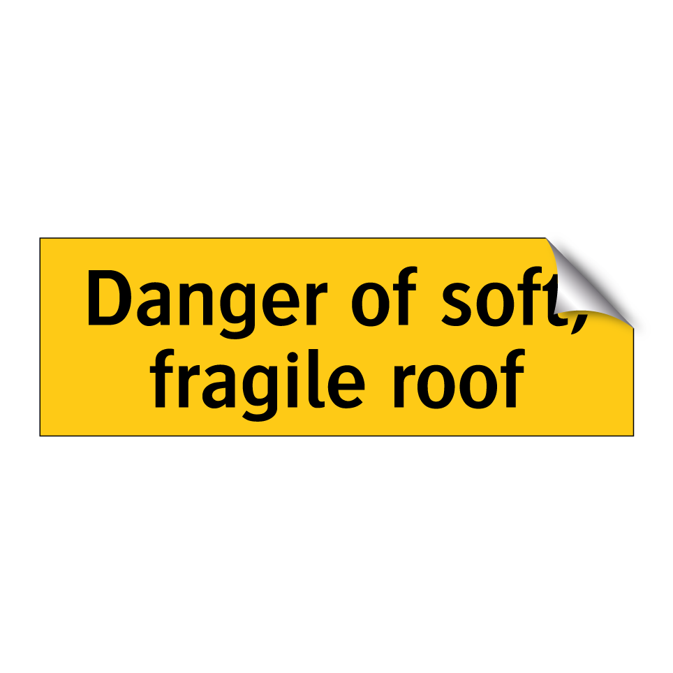 Danger of soft, fragile roof
